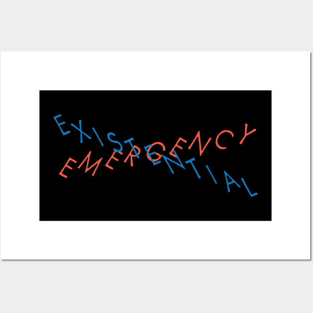 Existential Emergency Wall Art by fromherotozero